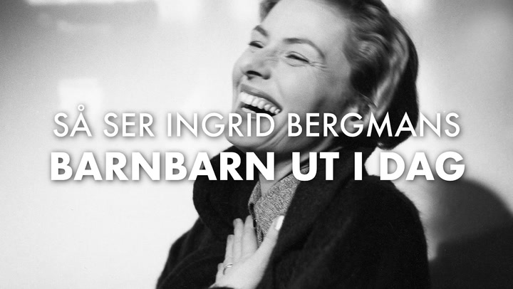 TV: Så ser Ingrid Bergmans barnbarn ut i dag