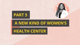 A New Kind of Women’s Health Center