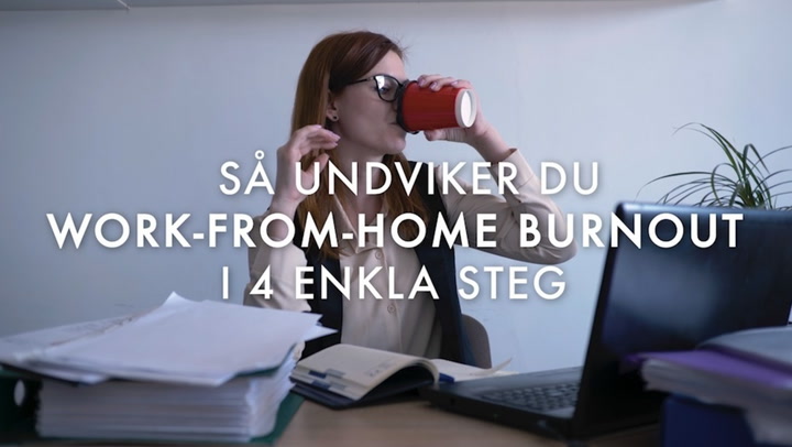 Så undviker du work-from-home burnout i 4 enkla steg