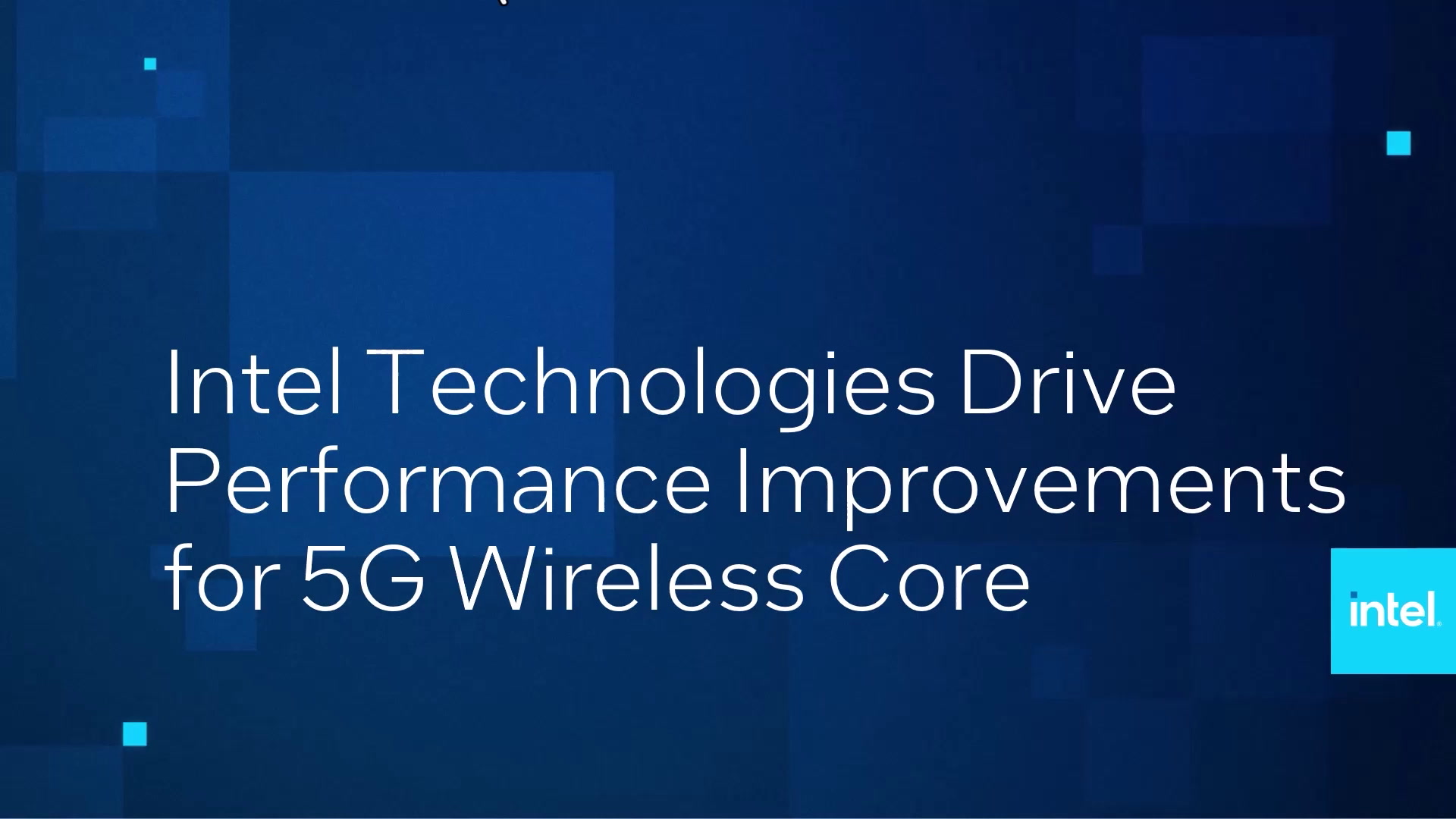  Intel Technologies Drive Performance Improvements for 5G Wireless Core