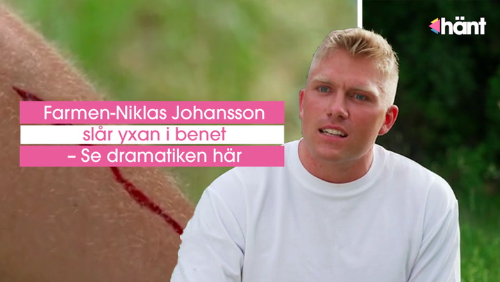 Farmen-Niklas Johansson slår yxan i benet – Se dramatiken här