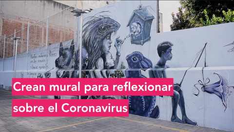 Crean mural para reflexionar sobre el Coronavirus | Reporte Indigo