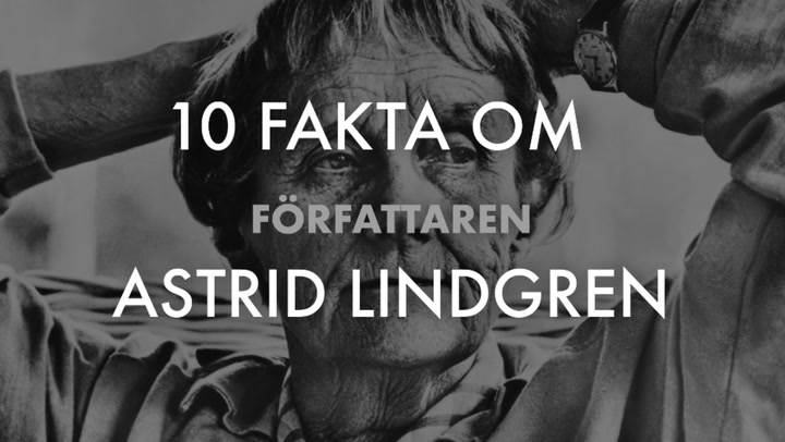 10 fakta om författaren Astrid Lindgren