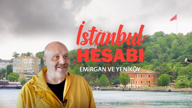 İstanbul Hesabı - Emirgan ve Yeniköy