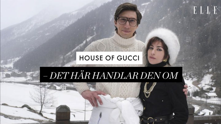 House of Gucci –  det här handlar filmen om