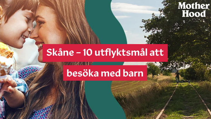 Skåne – 10 utflyktsmål att besöka med barn i sommar