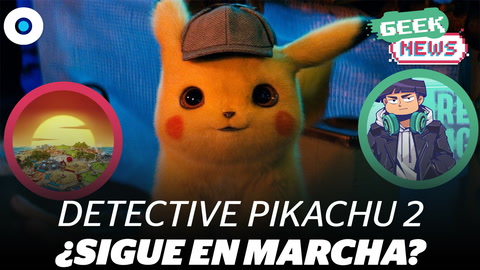¿Qué pasó con Detective Pikachu 2? Esto sabemos... | #GeekNews