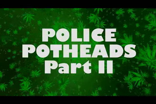 Marijuana in the Movies - POLICE POTHEADS II