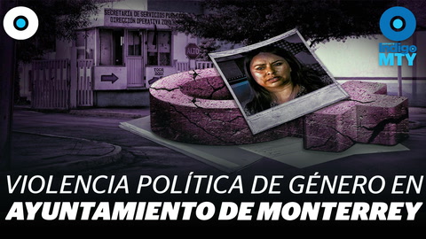 Violencia política de Género en Monterrey: Caso Kenia del Ángel Mendoza | Indigo MTY