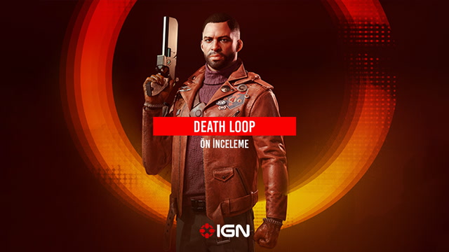 IGN -  Death Loop Ön İnceleme