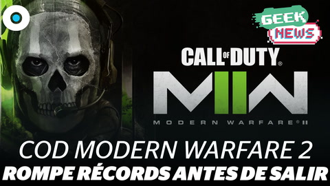 La Beta de Call of Duty Modern Warfare II rompe récords | #GeekNews