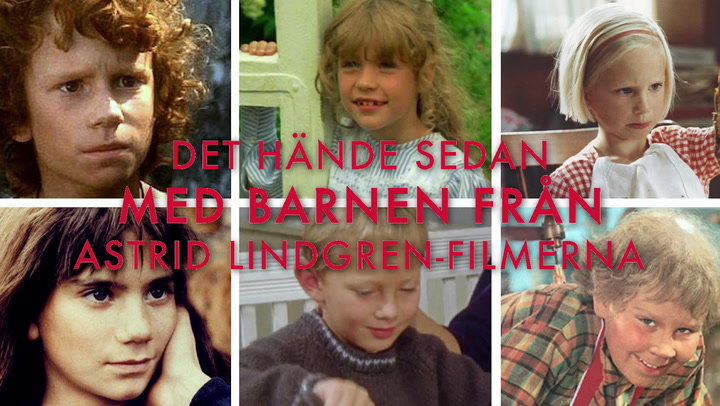 TV: Astrid Lindgren-barnen idag – så lever de och så ser de ut