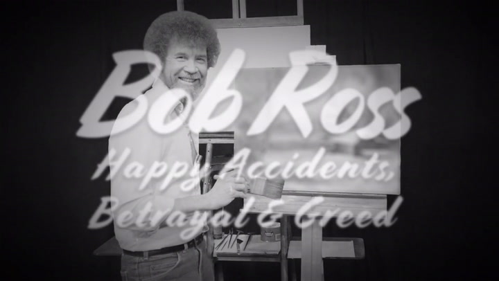 Bob Ross: Happy Accidents, Betrayal & Greed