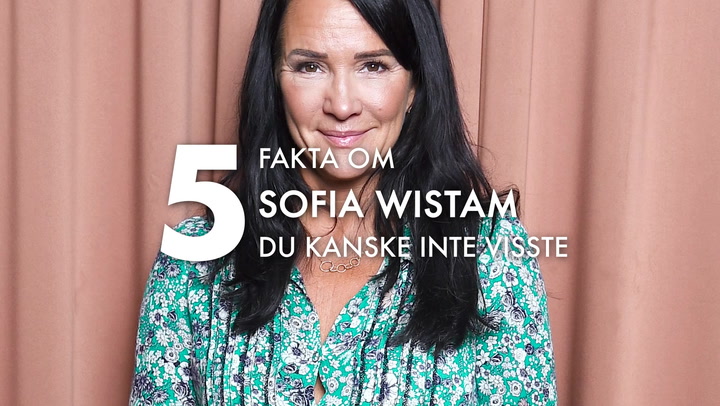 Se också: 5 saker om Sofia Wistam som du kanske inte visste