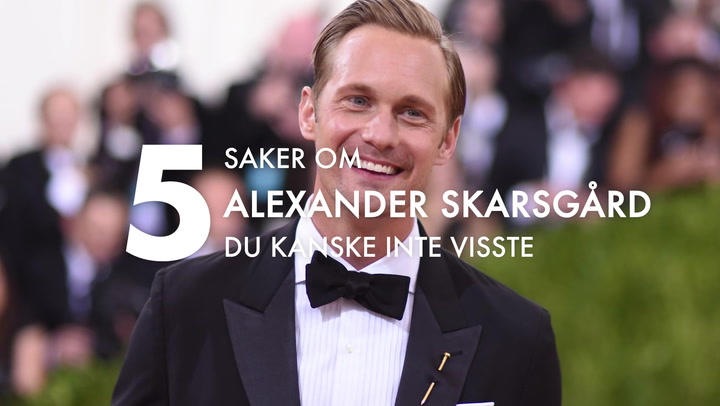 TV: Se 5 saker du kanske inte visste om Alexander Skarsgård