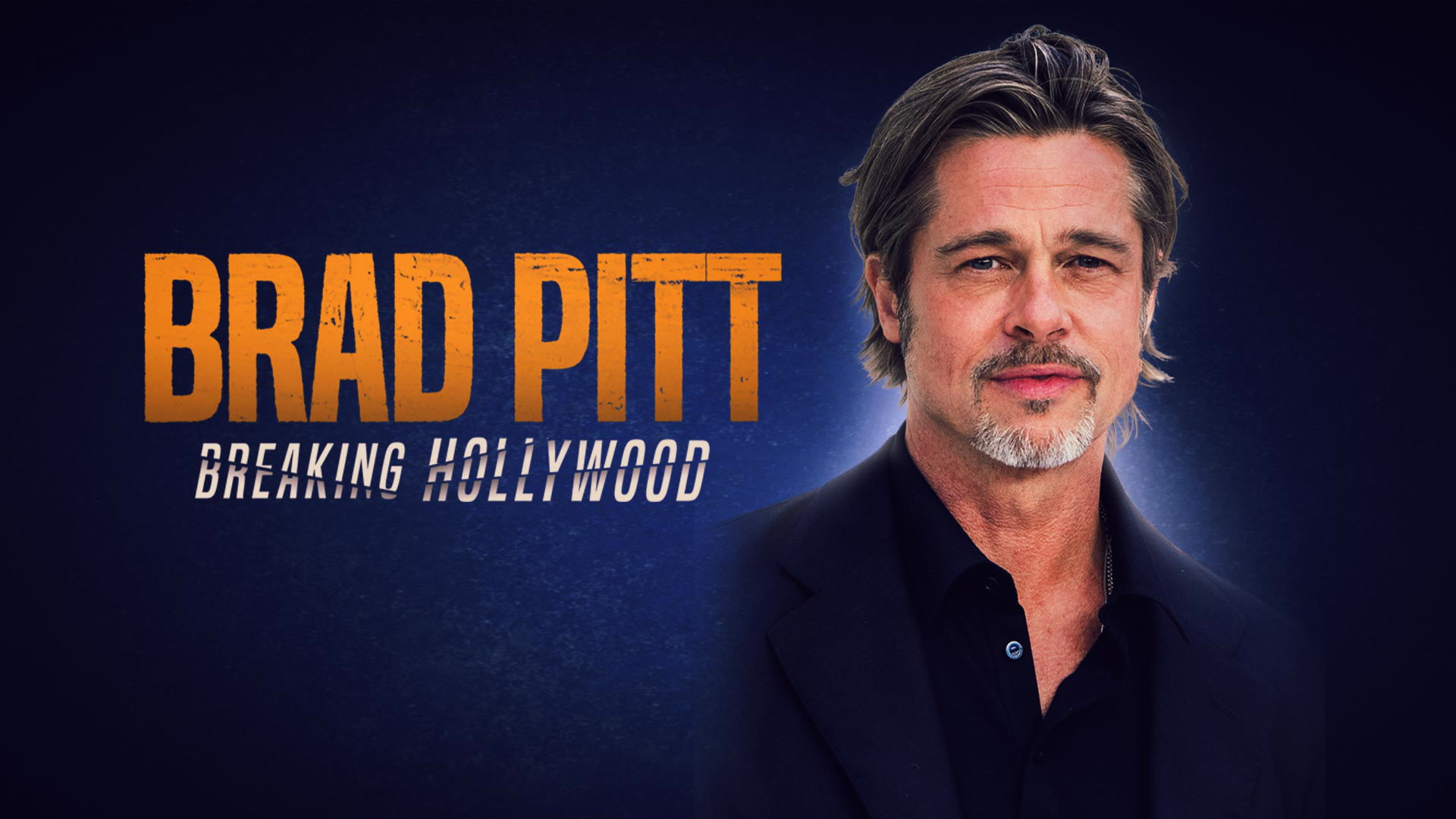 Brad Pitt: Breaking Hollywood 
