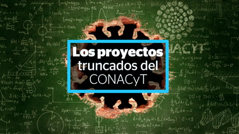 Los proyectos truncados del CONACyT