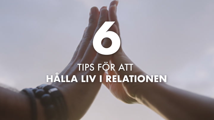 6 tips för att hålla liv i relationen