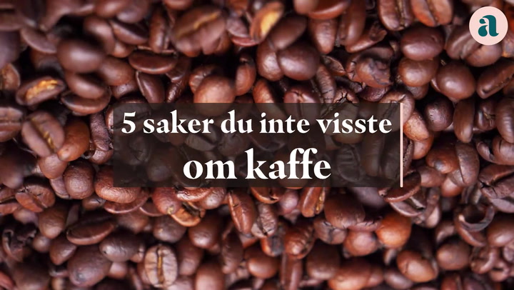 Se också: 5 saker du inte visste om kaffe