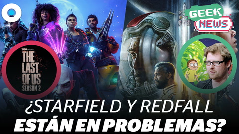 ¿Grandes problemas de desarrollo para Starfield y Redfall? Esto sabemos | #GeekNews
