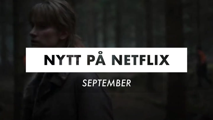 TV: Det här är nytt på Netflix i september
