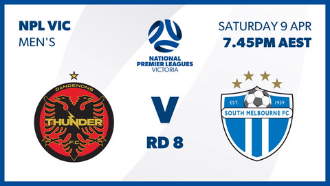 9 April - NPL Vic Men's - Round 8 - Dandenong Thunder FC v South Melbourne FC
