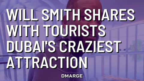 Will Smith Gives Tourists Glimpse At Dubai’s Craziest Attraction Yet
