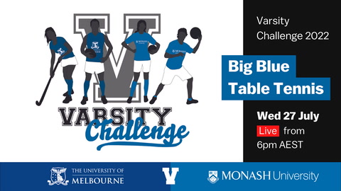 27 July - Table Tennis Varsity Challenge 2022 - Melbourne Uni v Monash Uni