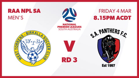 Round 3 - West Torrens Birkalla SC - NPL SA vs South Adelaide Panthers - NPL SA