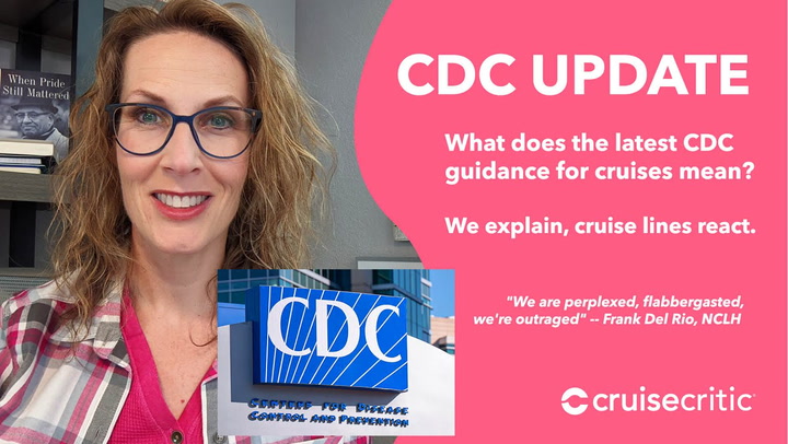 NEWS: What Does the Latest CDC Guidance Mean? We Explain, Cruisers & Cruise Lines React