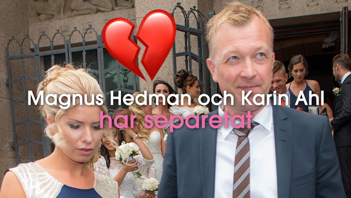 Magnus Hedman och Karin Ahl har separerat