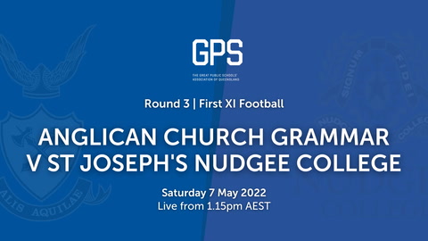 7 May - GPS QLD Football - R3 - Anglican Church Grammar v St Josephs Nudgee College