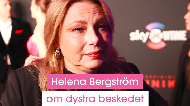 Helena Bergström om dystra beskedet: ”Det var en kul upplevelse”
