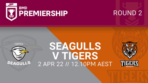 2 April - BMD Round 2 - Tweed Seagulls v Brisbane Tigers