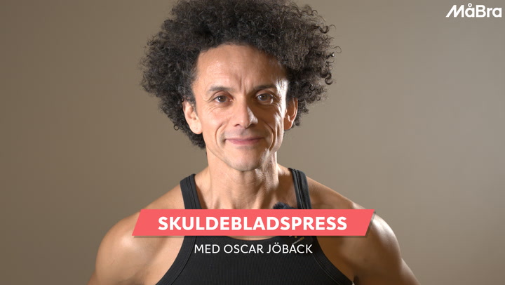 Se när Oscar Jöback visar övningen skulderbladspress