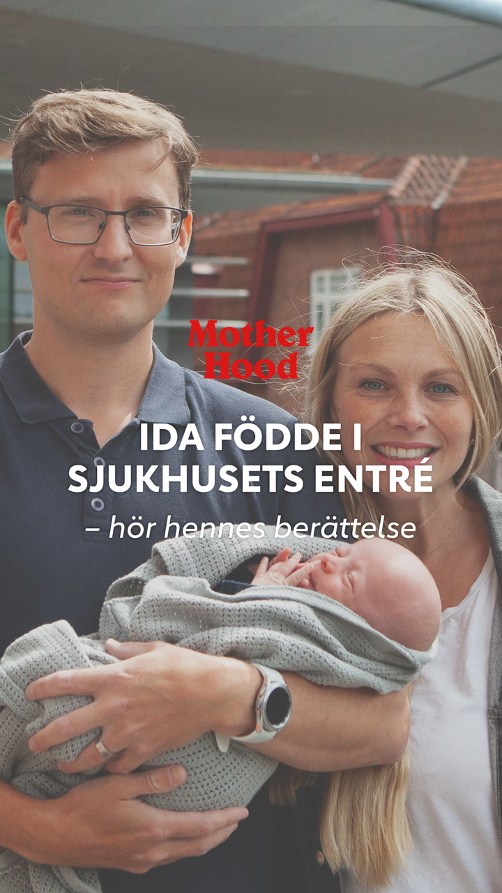 Ida födde i sjukhusets entré – hör hennes berättelse