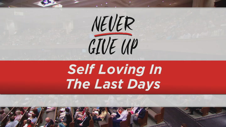 Self-Loving In The Last Days