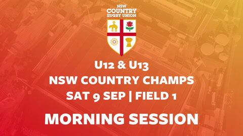 9 September - U12 & U13 NSW COUNTRY CHAMPS - DAY 1 - Field 1 - Morning Session