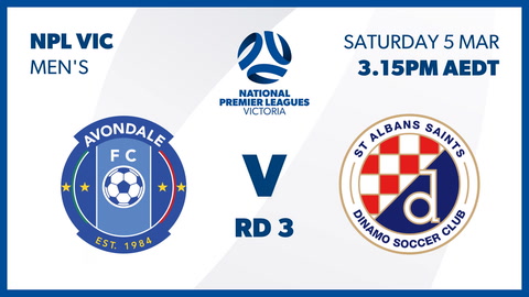 Round 3 - Avondale FC Melbourne - NPL Victoria vs St. Albans Saints SC - NPL Victoria
