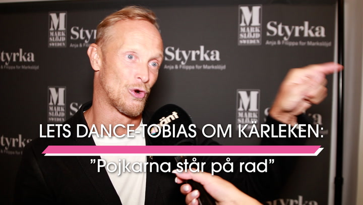 Lets Dance-Tobias om kärleken: ”Pojkarna står på rad”