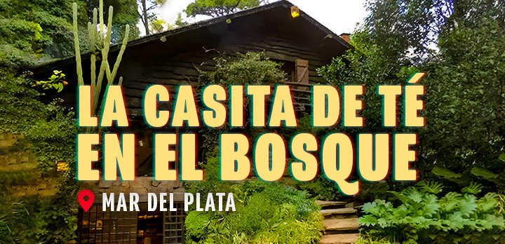 Cómo es la Cabaña del Bosque, la casa de té más solicitada de Mar del Plata