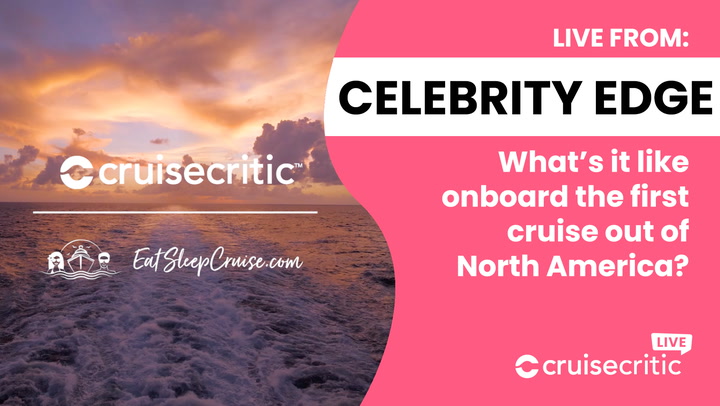Cruise Critic | EatSleepCruise: What's It Like Onboard Celebrity Edge?