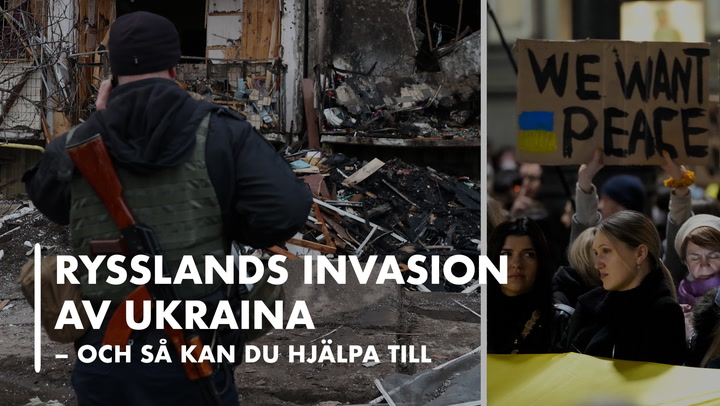 Rysslands invasion av Ukraina – så kan du hjälpa till