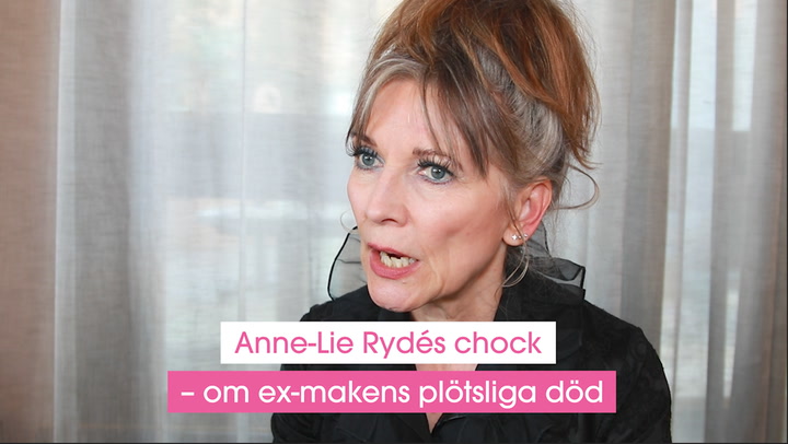 Anne-Lie Rydés chock – om ex-makens plötsliga död