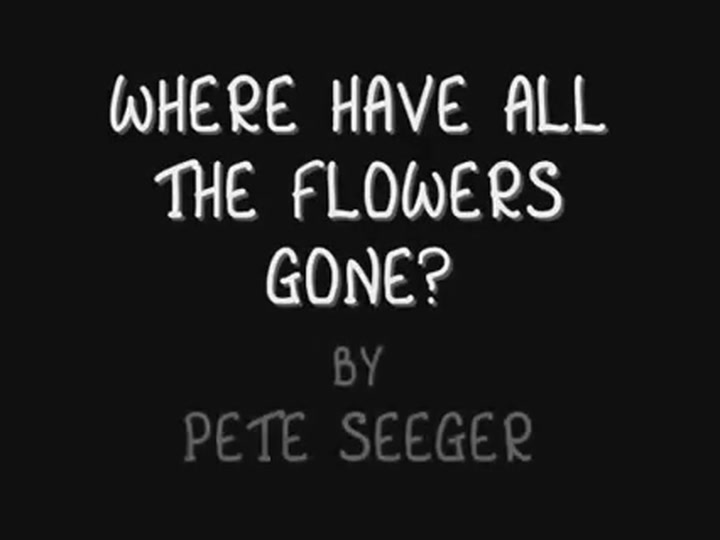 Where Have All The Flowers Gone', de Pete Seeger - Fuente: YouTube