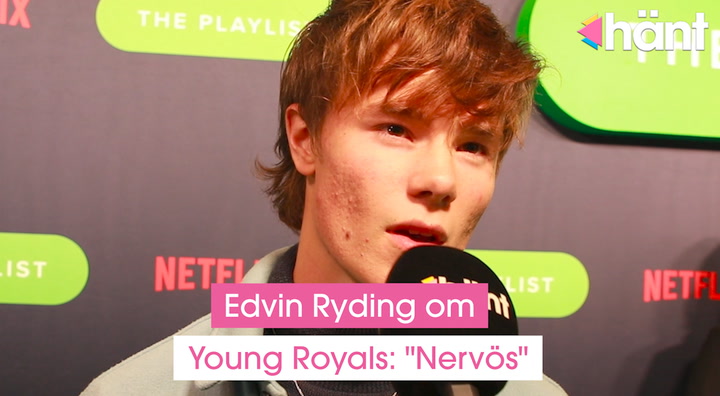 Edvin Ryding om Young Royals: "Nervös"