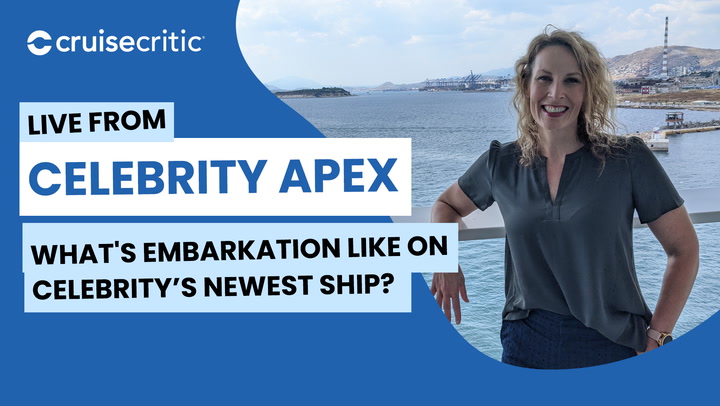 LIVE: Cruise Critic is Onboard Celebrity Apex -- Embarkation