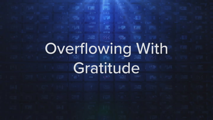 Overflowing With Gratitude