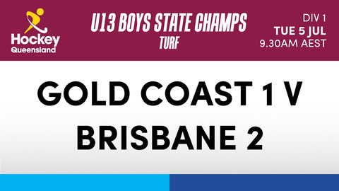 5 July - Hockey Qld U13 Boys State Champs - Day 3 - Gold Coast 1 V Brisbane 2