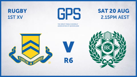20 August - GPS QLD Rugby - R6 - TGS v BBC